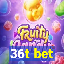 36t bet